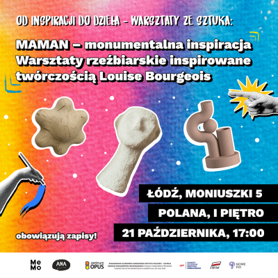 Warsztat &bdquo;MAMAN &ndash; monumentalna inspiracja. Warsztaty rzeźbiarskie inspirowane tw&oacute;rczością Louise Bourgeois
