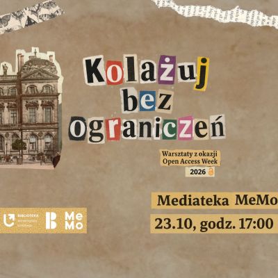 KOLAŻUJ BEZ OGRANICZEŃ | Warsztaty z okazji Open Access Week 2026