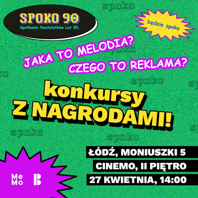 SPOKO 90. JAKA TO MELODIA? oraz CZEGO TO REKLAMA?