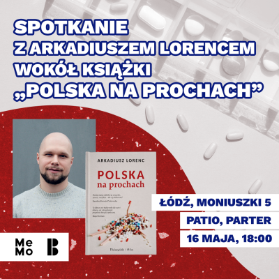 Spotkanie z Arkadiuszem Lorencem wokół książki “Polska na prochach”