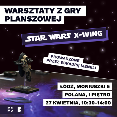 Warsztaty z gry planszowej Star Wars X-Wing