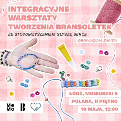 Warsztat tworzenia bransoletek ze Stowarzyszeniem Słyszę Sercem